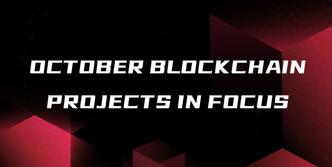 Chainfir Capital's Focus Blockchain Projects in October