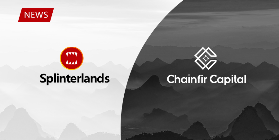 Chainfir Capital Announces Investment in Splinterlands